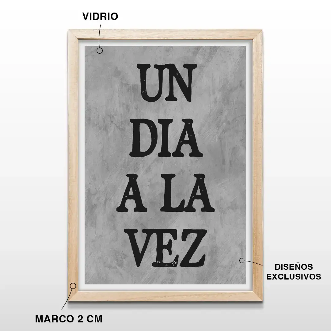 Cuadro decorativo con frase "Un día a la vez", tipografía minimalista moderna, marco de madera de 2 cm y vidrio protector